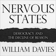 Nervous States: Democracy and the Decline of Reason