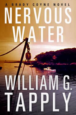 Nervous Water: A Brady Coyne Novel - Tapply, William G