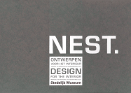 Nest: Design for the Interior: Proposal for Municipal Art Acquisition - Van Tuyl, Gijs (Contributions by), and de Roode, Ingeborg (Editor)