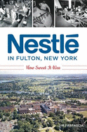 Nestl in Fulton, New York: How Sweet It Was