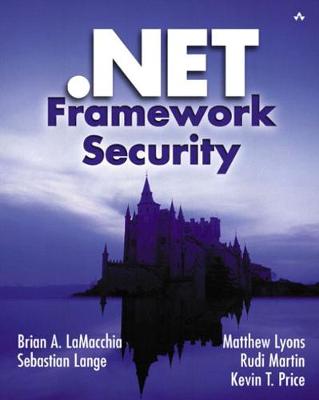 .Net Framework Security - Marty Rabinowitz (Editor), and Lamacchia, Brian, and Lange, Sebastian