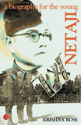 Netaji, a Biography for the Young - Basu, Krshna