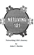 Netliving 101: Networking Life's Journey