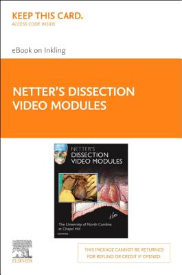 Netter's Dissection Video Modules (Retail Access Card): Companion to Atlas of Human Anatomy - University of North Carolina Chapel Hill, and Netter, Frank H, MD