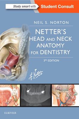 Netter's Head and Neck Anatomy for Dentistry - Norton, Neil S, PhD