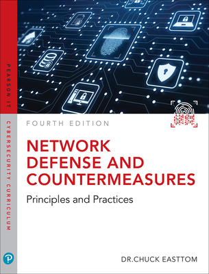 Network Defense and Countermeasures: Principles and Practices - Easttom, William