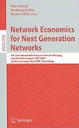 Network Economics for Next Generation Networks: 6th International Workshop on Internet Charging and QoS Technologies, ICQT 2009, Aachen, Germany, May 11-15, 2009, Proceedings