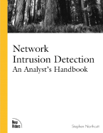 Network Intrusion Detection: An Analyst's Handbook