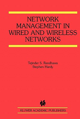 Network Management in Wired and Wireless Networks - Randhawa, Tejinder S., and Hardy, Stephen