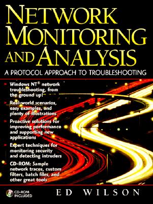 Network Monitoring and Analysis: A Protocol Approach to Troubleshooting - Wilson, Ed