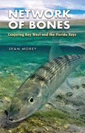 Network of Bones: Conjuring Key West and the Florida Keys