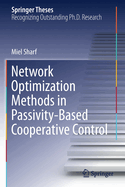 Network Optimization Methods in Passivity-Based Cooperative Control