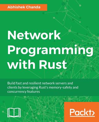 Network Programming with Rust - Chanda, Abhishek