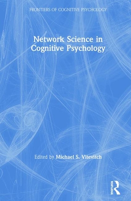 Network Science in Cognitive Psychology - Vitevitch, Michael S. (Editor)