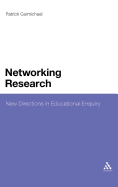 Networking Research: New Directions in Educational Enquiry