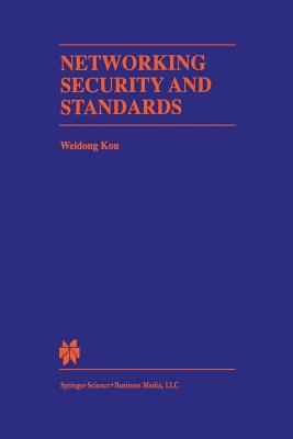 Networking Security and Standards - Weidong Kou