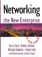 Networking the New Enterprise: The Proof, Not the Hype