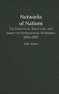 Networks of Nations: The Evolution, Structure, and Impact of International Networks, 1816-2001