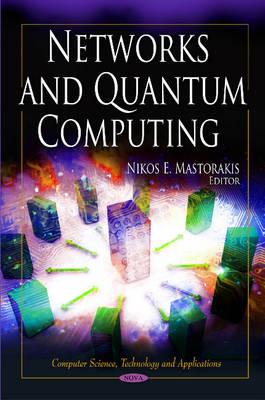 Networks & Quantum Computing - Germanno, Brian A. (Editor)