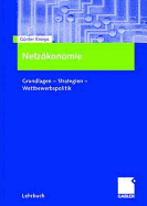 Netzkonomie: Grundlagen - Strategien - Wettbewerbspolitik