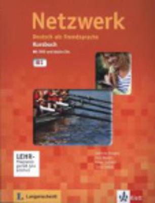 Netzwerk: Kursbuch B1 mit 2 Audio CDs & DVD-Rom - Dengler, Stefanie, and Scherling, Theo, and Schmitz, Helen