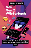 Neu Gen Z Wrterbuch: Knacken Sie den Code des heutigen Slangs, der Hashtags und des viralen Talks