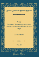 Neue Annalen Mecklenburgischen Landwirthschafts-Gesellschaft, 1836, Vol. 20: Zweite Hlfte (Classic Reprint)