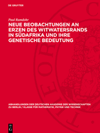 Neue Beobachtungen an Erzen Des Witwatersrands in S?dafrika Und Ihre Genetische Bedeutung