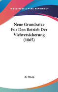 Neue Grundsatze Fur Den Betrieb Der Viehversicherung (1865)