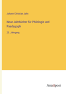 Neue Jahrb?cher f?r Philologie und Paedagogik: 25. Jahrgang