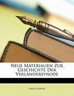 Neue Materialien Zur Geschichte Der Verlandersynode