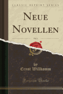 Neue Novellen, Vol. 1 (Classic Reprint)