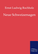 Neue Schweizersagen