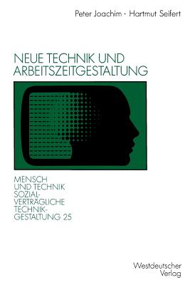 Neue Technik und Arbeitszeitgestaltung - Joachim, Peter, and Seifert, Hartmut