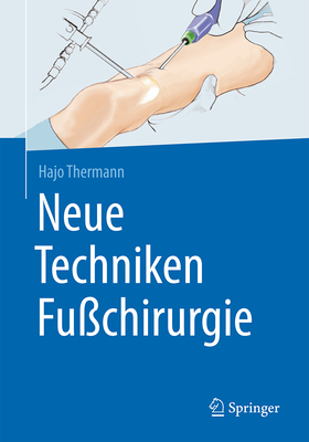 Neue Techniken Fu?chirurgie - Thermann, Hajo