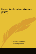 Neue Verbrecherstudien (1907)