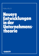 Neuere Entwicklungen in Der Unternehmenstheorie: Erich Gutenberg Zum 85. Geburtstag