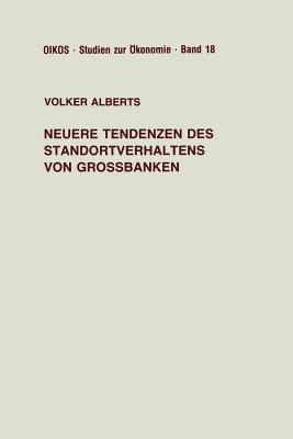 Neuere Tendenzen Des Standortverhaltens Von Grobanken - Alberts, Volker