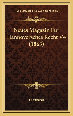 Neues Magazin Fur Hannoversches Recht V4 (1863) - Leonhardt