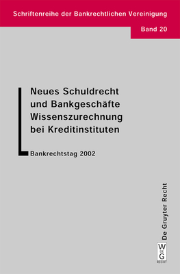 Neues Schuldrecht und Bankgesch?fte. Wissenszurechnung bei Kreditinstituten - Hadding, Walther, and Hopt, Klaus J, and Schimansky, Herbert