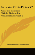 Neuester Orbis Pictus V2: Oder Die Sichtbare Welt in Bildern, Ein Universalbilderbuch ()