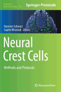 Neural Crest Cells: Methods and Protocols