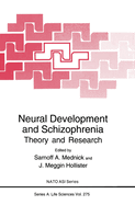 Neural Development and Schizophrenia: Theory and Research
