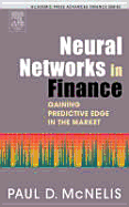Neural Networks in Finance: Gaining Predictive Edge in the Market - McNelis, Paul D