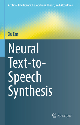 Neural Text-To-Speech Synthesis - Tan, Xu