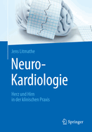 Neuro-Kardiologie: Herz Und Hirn in Der Klinischen Praxis