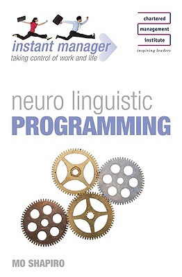 Neuro Linguistic Programming - Shapiro, Mo