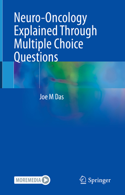 Neuro-Oncology Explained Through Multiple Choice Questions - Das, Joe M