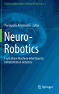 Neuro-Robotics: From Brain Machine Interfaces to Rehabilitation Robotics