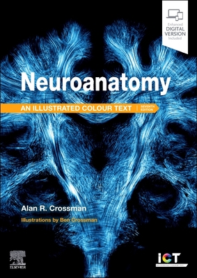 Neuroanatomy: Illustrated Colour Text - Crossman, Alan R.